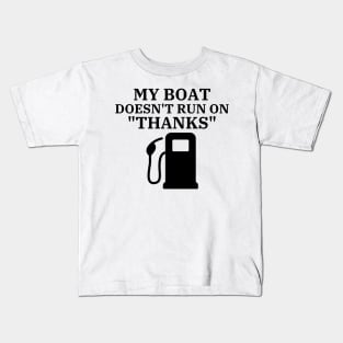 My Boat Doesn't Run on thanks Vintage Boating Kids T-Shirt